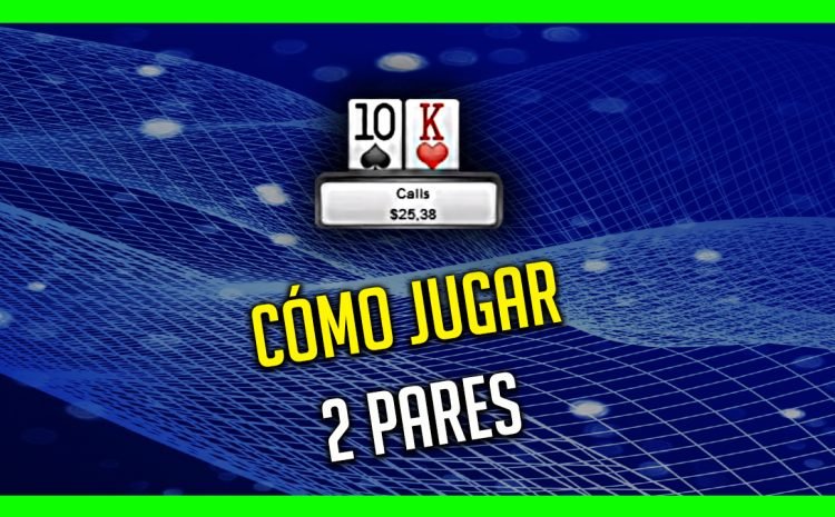  Cómo jugar 2 pares en el Flop – ¡No hagas Check-Raise en este Spot!