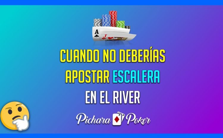  ⛔¿CUÁNDO NO DEBERÍAS APOSTAR ESCALERA EN EL RIVER?