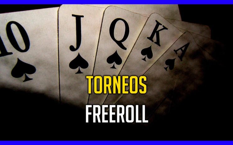 Torneos Freeroll – Picharapoker 🤑