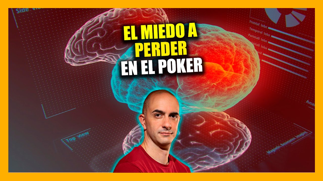 MIEDO A PERDER EN EL POKER