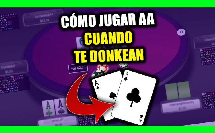  🤔Cómo jugar AA cuando te DONKEAN