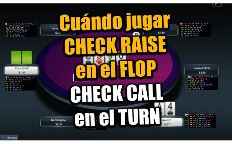  Cuando jugar CHECK RAISE en el FLOP | CHECK CALL en el TURN