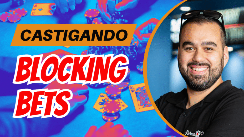 CASTIGANDO BLOCKING BETS
